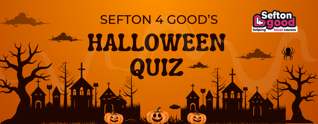 Get Ready for a Spooktacular Halloween Quiz Night in aid of Sefton 4&nbsp;Good.